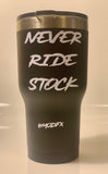 Mod FX “Never Ride Stock” Souvenir Cup